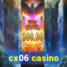 cx06 casino